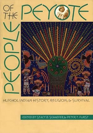 Seller image for People of the Peyote : Huichol Indian History, Religion, & Survival for sale by GreatBookPricesUK