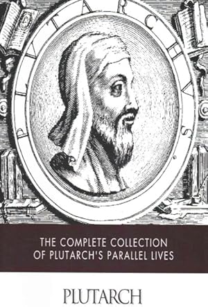 Bild des Verkufers fr Complete Collection of Plutarch's Parallel Lives zum Verkauf von GreatBookPricesUK