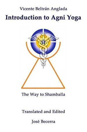 Seller image for Introduction to Agni Yoga : The Way to Shamballa for sale by GreatBookPricesUK
