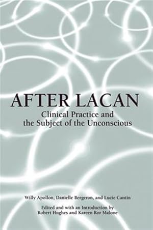 Seller image for After Lacan : Clinical Practice and the Subject of the Unconscious for sale by GreatBookPricesUK