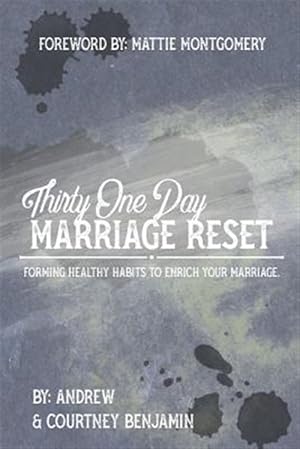 Seller image for Thirty One Day Marriage Reset: Forming healthy habits to enrich your marriage. for sale by GreatBookPricesUK