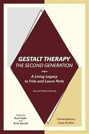 Immagine del venditore per Gestalt Therapy, the Second Generation: A Living Legacy to Fritz and Laura Perls venduto da GreatBookPricesUK