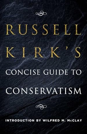 Seller image for Russell Kirk's Concise Guide to Conservatism for sale by GreatBookPricesUK