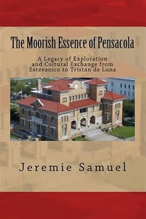 Bild des Verkufers fr Moorish Essence of Pensacola zum Verkauf von GreatBookPricesUK