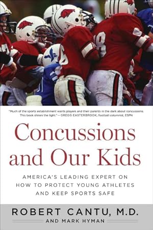 Bild des Verkufers fr Concussions and Our Kids : America's Leading Expert on How to Protect Young Athletes and Keep Sports Safe zum Verkauf von GreatBookPricesUK