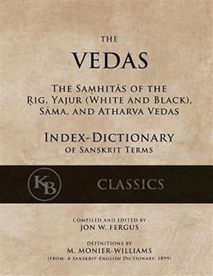 Imagen del vendedor de Vedas : For the Samhitas of the Rig, Yajur, Sama, and Atharva a la venta por GreatBookPricesUK