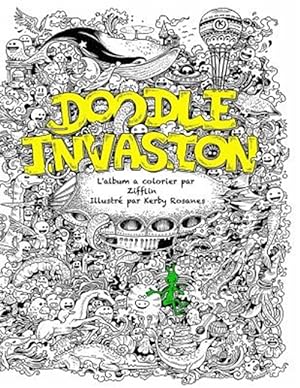 Seller image for Doodle Invasion : L'album a Colorier Par Zifflin -Language: french for sale by GreatBookPricesUK