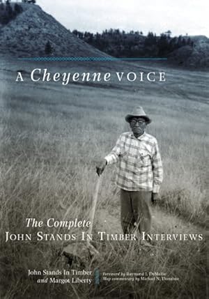 Image du vendeur pour Cheyenne Voice : The Complete John Stands in Timber Interviews mis en vente par GreatBookPricesUK