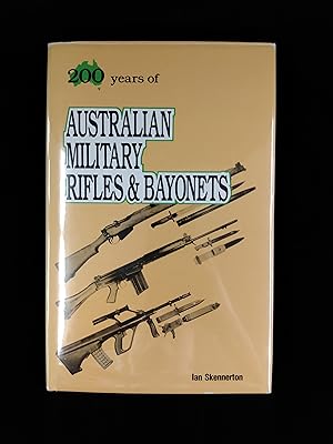 Immagine del venditore per 200 (Two Hundred) Years of Australian Military Rifles and Bayonets venduto da Second Edition Books