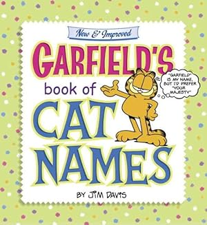 Imagen del vendedor de Garfield's Book Of Cat Names : New & Improved a la venta por GreatBookPricesUK