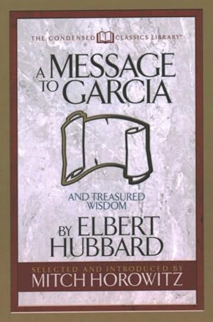 Image du vendeur pour Message to Garcia : And Treasured Wisdom mis en vente par GreatBookPricesUK