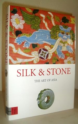 Silk & Stone - The Art of Asia - The Third Hali Annual