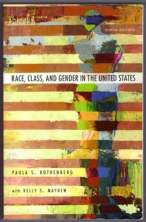 Race, Class, and Gender in the United States: An Integrated Study