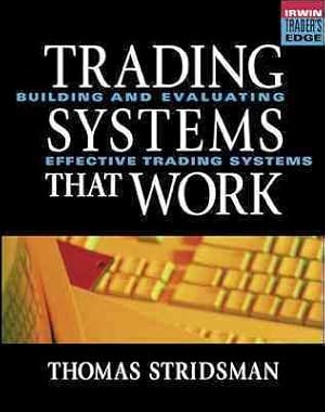 Seller image for Trading Systems That Work : Building and Evaluating Effective Trading Systems for sale by GreatBookPricesUK