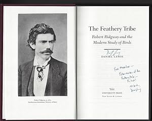 The Feathery Tribe: Robert Ridgway and the Modern Study of Birds (SIGNED FIRST EDITION)