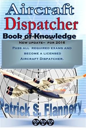 Bild des Verkufers fr Aircraft Dispatcher : Book of Knowledge zum Verkauf von GreatBookPricesUK