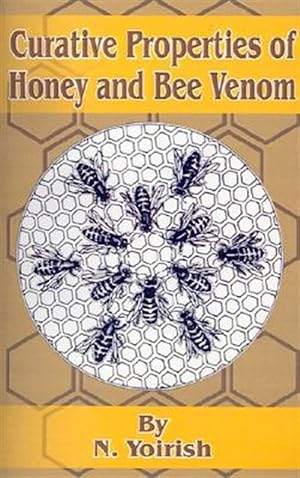 Seller image for Curative Properties of Honey and Bee Venom for sale by GreatBookPricesUK