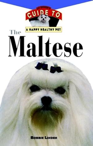Immagine del venditore per Maltese : An Owner's Guide to a Happy Healthy Pet venduto da GreatBookPricesUK
