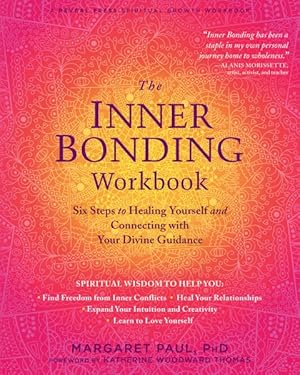 Seller image for Inner Bonding : Six Steps to Healing Yourself and Connecting with Your Divine Guidance for sale by GreatBookPricesUK