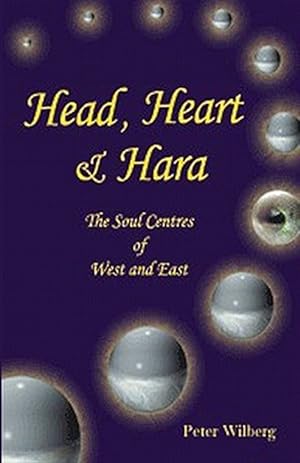 Seller image for Head, Heart and Hara : The Soul Centres of West and East for sale by GreatBookPricesUK