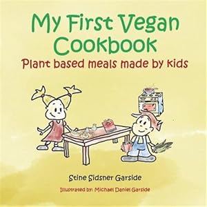 Immagine del venditore per My First Vegan Cookbook: Plant Based Meals Made by Kids. #1 Vegan Cookbook for Kids venduto da GreatBookPricesUK