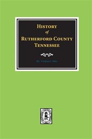 Seller image for Rutherford County, Tennessee, History Of. for sale by GreatBookPricesUK