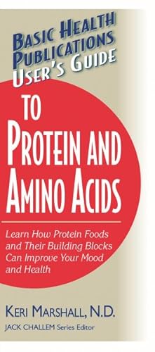 Immagine del venditore per Basic Health Publications User's Guide To Protein And Amino Acids : Learn How Protein Foods and Their Building Blocks Can Improve Your Mood And Health venduto da GreatBookPricesUK