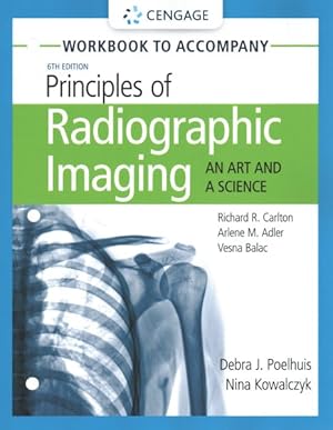 Seller image for Principles of Radiographic Imaging : An Art and a Science for sale by GreatBookPricesUK
