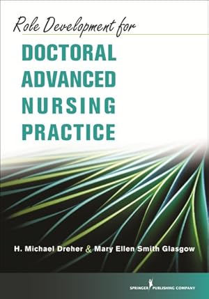 Imagen del vendedor de Role Development for Doctoral Advanced Nursing Practice a la venta por GreatBookPricesUK