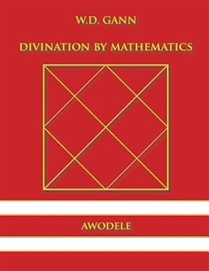 Immagine del venditore per W.D. Gann: Divination by Mathematics venduto da GreatBookPricesUK