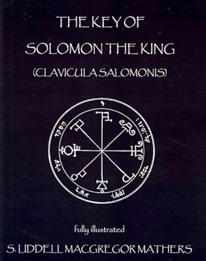Seller image for Key of Solomon the King : Clavicula Salomonis for sale by GreatBookPricesUK