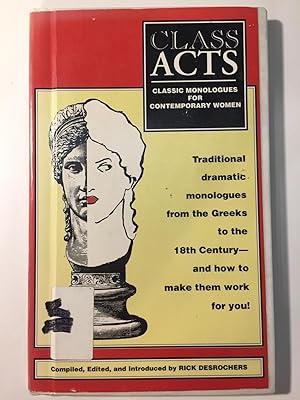 Imagen del vendedor de Class acts: Classical monologues for contemporary women a la venta por WeSavings LLC