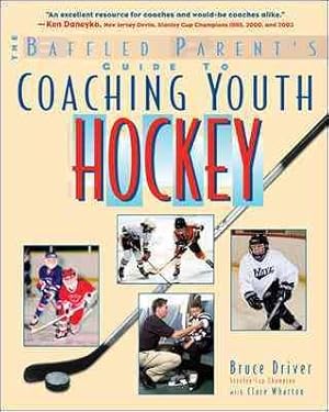 Image du vendeur pour Baffled Parent's Guide to Coaching Youth Hockey mis en vente par GreatBookPricesUK