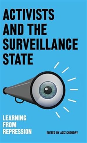 Imagen del vendedor de Activists and the Surveillance State : Learning from Repression a la venta por GreatBookPricesUK