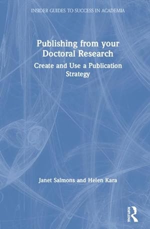 Imagen del vendedor de Publishing from Your Doctoral Research : Create and Use a Publication Strategy a la venta por GreatBookPricesUK