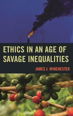 Seller image for Ethics in an Age of Savage Inequalities for sale by GreatBookPricesUK