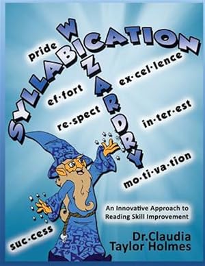 Imagen del vendedor de Syllabication Wizardry: A Unique and Innovative Approach to Reading Skill Improvement a la venta por GreatBookPricesUK