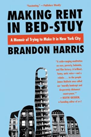 Seller image for Making Rent in Bed-stuy : A Memoir of Trying to Make It in New York City for sale by GreatBookPricesUK