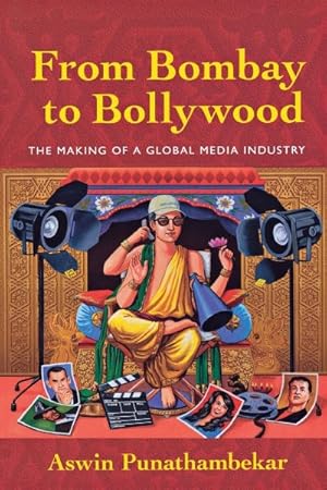 Bild des Verkufers fr From Bombay to Bollywood : The Making of a Global Media Industry zum Verkauf von GreatBookPricesUK