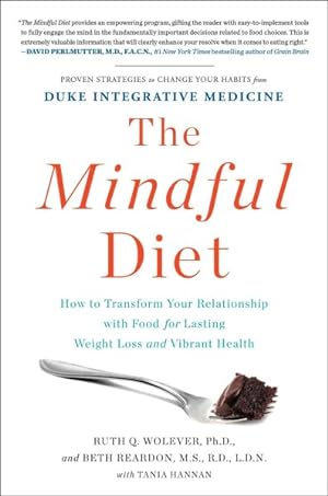 Bild des Verkufers fr Mindful Diet : How to Transform Your Relationship With Food for Lasting Weight Loss and Vibrant Health zum Verkauf von GreatBookPricesUK