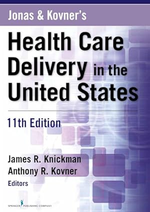 Imagen del vendedor de Jonas & Kovner's Health Care Delivery in the United States a la venta por GreatBookPricesUK
