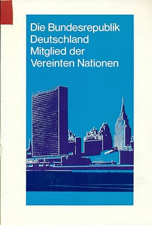 Seller image for Die Bundesrepublik Deutschland Mitglied der Vereinten Nationen. Eine Dokumentation. for sale by Online-Buchversand  Die Eule