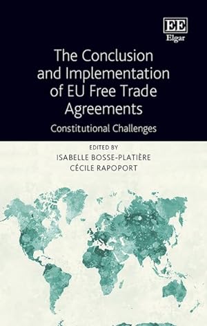 Bild des Verkufers fr Conclusion and Implementation of EU Free Trade Agreements : Constitutional Challenges zum Verkauf von GreatBookPricesUK