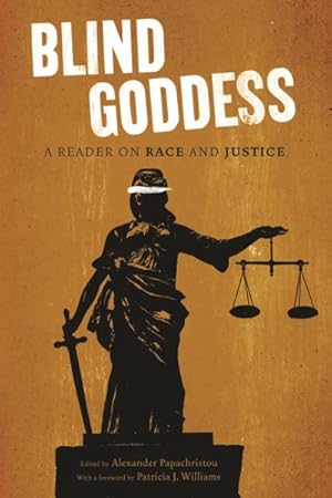 Seller image for Blind Goddess : A Reader on Race and Justicie for sale by GreatBookPricesUK