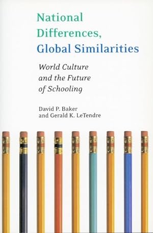 Seller image for National Differences, Global Similarities : World Culture And The Future Of Schooling for sale by GreatBookPricesUK