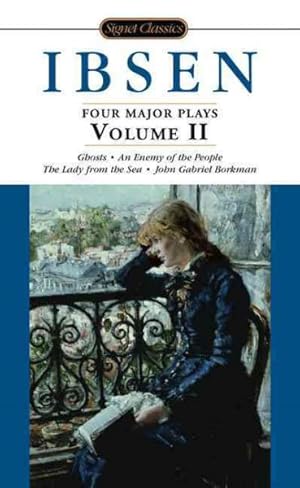 Seller image for Ibsen Four Major Plays : Ghosts/An Enemy of the People/The Lady from the Sea/John Gavriel Borkman for sale by GreatBookPricesUK