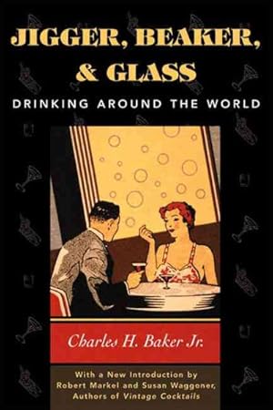 Seller image for Jigger, Beaker, & Glass : Drinking Around the Workd for sale by GreatBookPricesUK