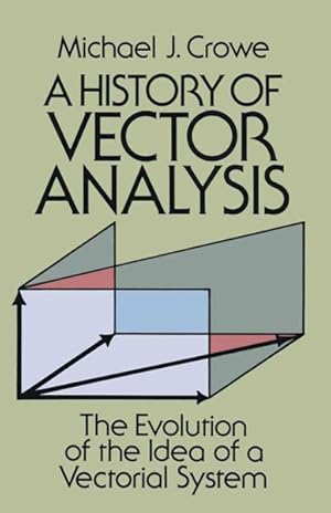 Immagine del venditore per History of Vector Analysis : The Evolution of the Idea of a Vectorial System venduto da GreatBookPricesUK