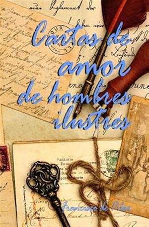 Imagen del vendedor de Cartas De Amor De Hombres Ilustres / Love Letters of Illustrious Men -Language: spanish a la venta por GreatBookPricesUK