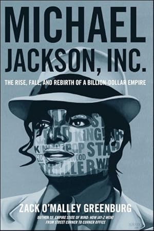 Seller image for Michael Jackson, Inc. : The Rise, Fall, and Rebirth of a Billion-Dollar Empire for sale by GreatBookPricesUK